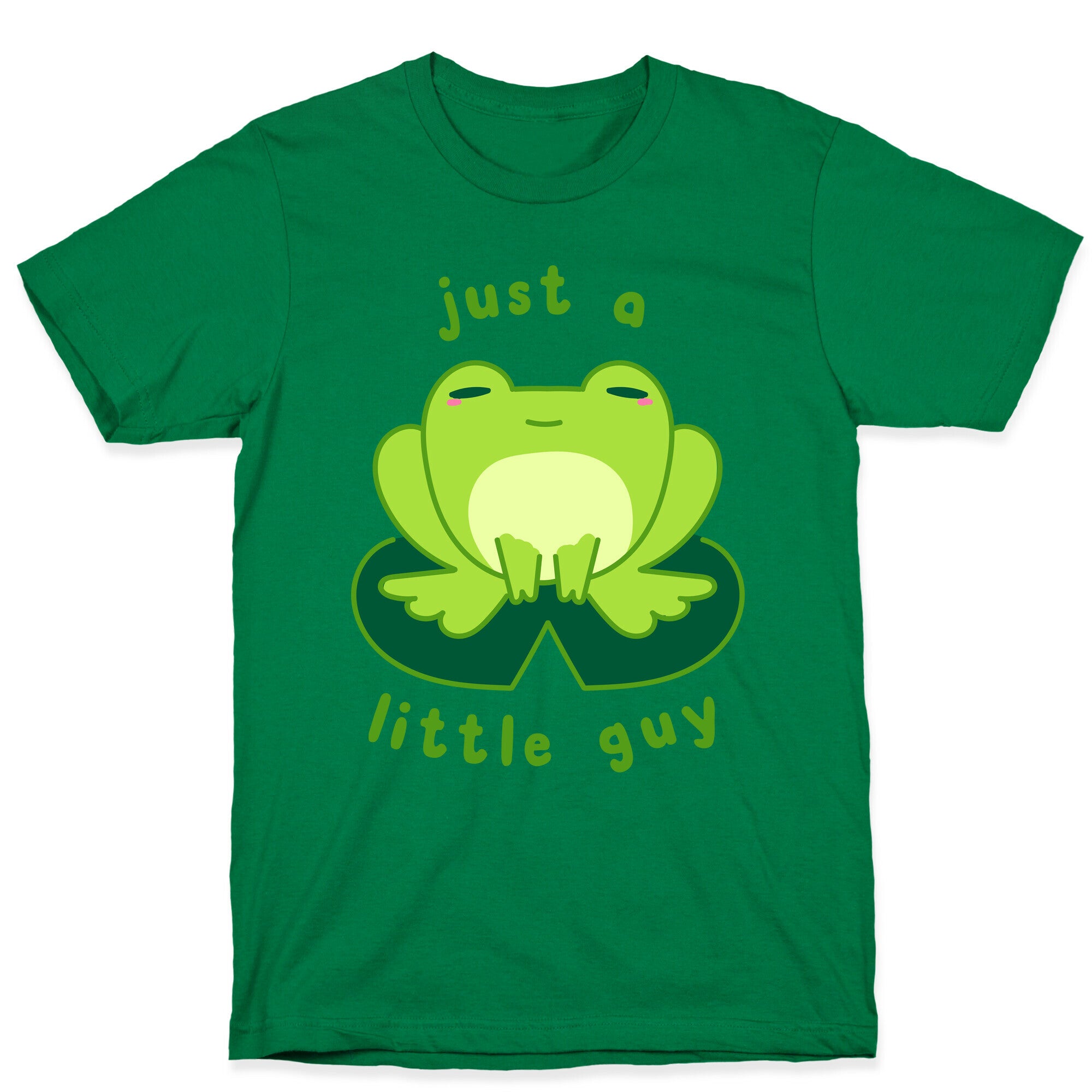 Just a Little Guy (Frog) T-Shirt